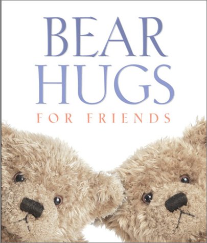 Bear Hugs for Friends (MINIATURE EDITION)