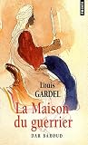 La Maison du guerrier : Dar Baroud