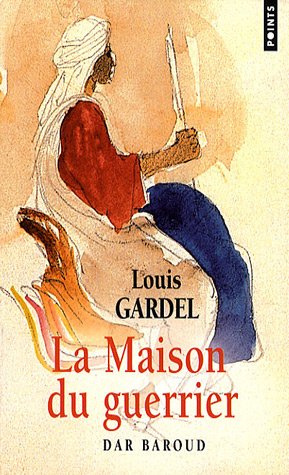 La Maison du guerrier : Dar Baroud