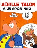 Achille Talon, tome 30 : Achille Talon � un gros nez
