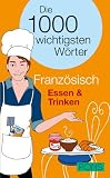 PONS Die 1000 wichtigsten Woerter Franzoesisch. Essen & Trinken