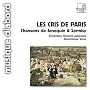 Les Cris de Paris: Chansons de Janequin & Sermisy