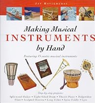 Making Musical Instruments by Hand