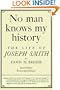 No Man Knows My History. The Life of Joseph Smith