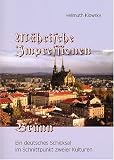 M&auml;hrische Impressionen: Br&uuml;nn - Ein deutsches Schicksal im Schnittpunkt zweier Kulturen - Hellmuth Kiowsky