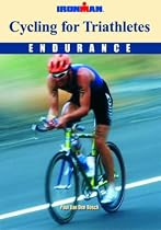 Cycling for Triathletes: Endurance (Ironman)