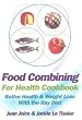 Food Combining for Health Cookbook: Better health and weight loss with the Hay Diet
