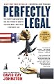 Perfectly Legal: The Covert Campaign to Rig Our Tax System to Benefit the Super Rich--and Cheat Everybody Else