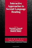 Interactive Approaches to Second Language Reading (Cambridge Applied Linguistics)