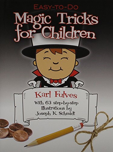 easy to do magic tricks for children dover magic books