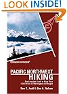 Foghorn Outdoors Pacific Northwest Hiking: The Complete Guide to More Than 1,000 of the Hikes in Washington and Oregon (Foghorn Outdoors Series)