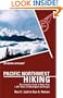 Foghorn Pacific Northwest Hiking: The Complete Guide to More Than 1,000 Hikes in Washington and Oregon (Foghorn Outdoors: Pacific Northwest Hiking)