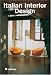 Italian Interior Design: Italian Interiors 1990-1999/Italienische Interieurs 1990-1999 (Tools)