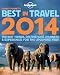 Lonely Planet's Best in Travel 2014 1st Ed.