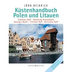 K�stenhandbuch Polen und Litauen: Stettiner Haff. Polnische Ostseek�ste. Danziger Bucht. Frisches Haff. Kurisches Haff
