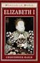 Elizabeth I (Profiles in Power Series)
