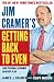 Jim Cramer's Getting Back to Even
