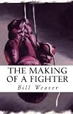 The Making of a Fighter