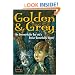Golden & Grey (An Unremarkable Boy and a Rather Remarkable Ghost) (Golden and Grey)
