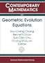 Geometric Evolution Equations: National Center For Theoretical Sciences Workshop On Geometric Evolution Equations, National Tsing-hua University, ... July 15-August 14, (Contemporary Mathematics)