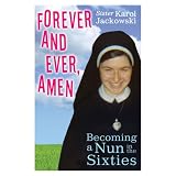 Forever and Ever, Amen by Karol A. Jackowski