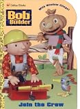 Bob the Builder Join the Crew Coloring Book (with Window Clings)