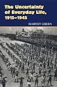 UNCERTAINTY OF EVERYDAY LIFE: 1915-1945