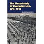 The Uncertainty of Everyday Life, 1915-1945