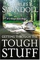 Getting Through the Tough Stuff: It's Always Something! (Swindoll, Charles R.)