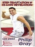 Philip Gray: Step Temptation & Hi-Low Revelation