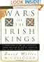 Wars of the Irish Kings: A Thousand Years of Struggle, from the Age of Myth through the Reign of Queen Elizabeth I