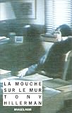 La Mouche sur le mur par Tiony Hillerman La Mouche sur le mur par Hillerman