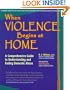When Violence Begins at Home: A Comprehensive Guide to Understanding and Ending Domestic Abuse