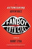 The Astonishing Adventures of Fanboy and Goth Girl