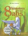 8 histoires pour mes 8 ans (1 livre + 1 CD audio)