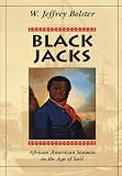 Black Jacks: African American Seamen in the Age of Sail