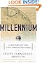 Millennium; A History of the Last Thousand Years