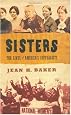 Sisters: The Lives of America's Suffragists