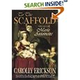 To the Scaffold: The Life of Marie Antoinette