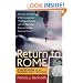Return to Rome: Confessions of an Evangelical Catholic