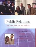 Public Relations: The Practice and the Profession (NAI, text alone)