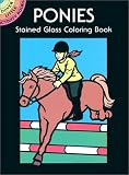 Ponies Stained Glass Coloring Book (Dover Stained Glass Coloring Book)