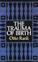 The Trauma of Birth