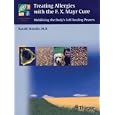 Treating Allergies with the F.X. Mayr-Cure: Mobilizing the Body's Self-Healing Powers by Harald Stossier and Elaine Buchanan