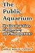 The Public Aquarium: Its Construction, Equipment, and Management