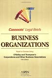 Business Organizations/Corporations: Keyed to O'Kelley, Thompson (Casenote Legal Briefs)