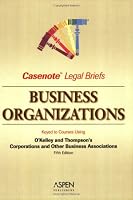 Business Organizations/Corporations: Keyed to O'Kelley, Thompson (Casenote Legal Briefs)