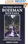Day Hikes Around Bozeman, Montana, 2nd edition: Including The Gallatin Canyon  and Paradise Valley(Day Hikes)