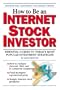How to Be an Internet Stock Investor: Essential Guides to Today's Most Popular Investment Strategies