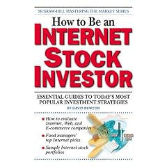 How to Be an Internet Stock Investor: Essential Guides to Today's Most Popular Investment Strategies
